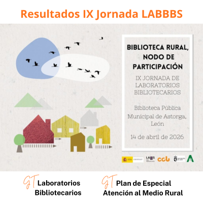 Resultados de la IX Jornada LABBBs: Biblioteca rural, nodo de participación