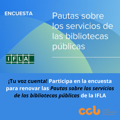 ¡Tu voz cuenta! Participa en la encuesta para renovar las Directrices IFLA/UNESCO para el desarrollo del servicio de bibliotecas públicas