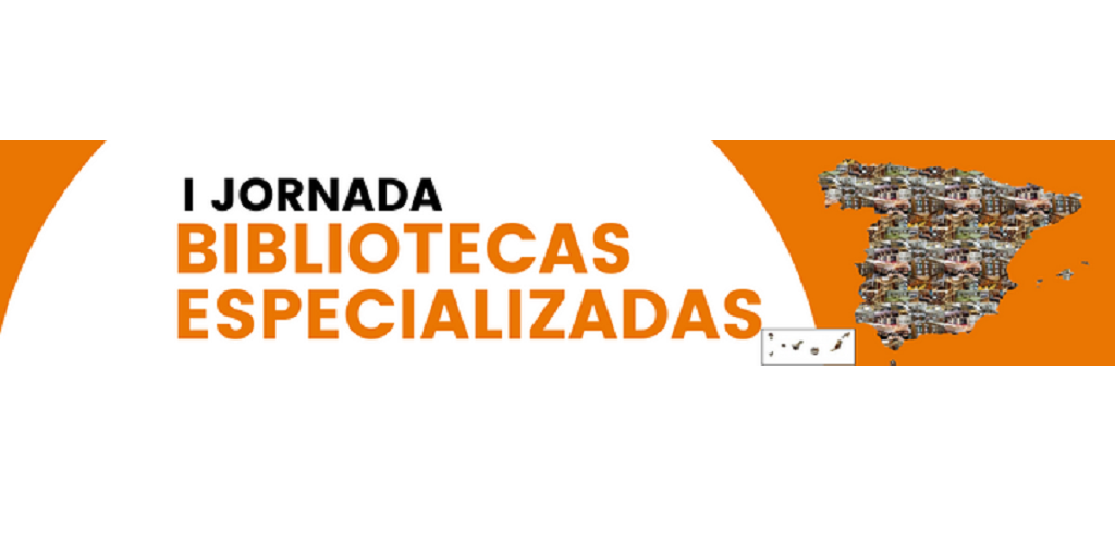 I Jornada de Bibliotecas Especializadas (17 de noviembre de 2022)