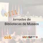 VIII Jornadas de Bibliotecas de Museos
