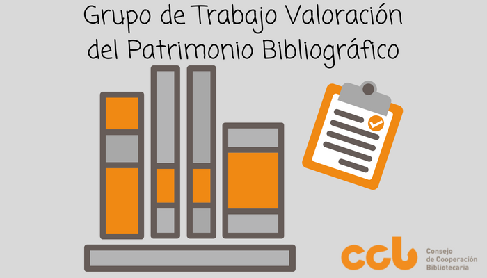 Grupo de trabajo valoración del patrimonio bibliográfico