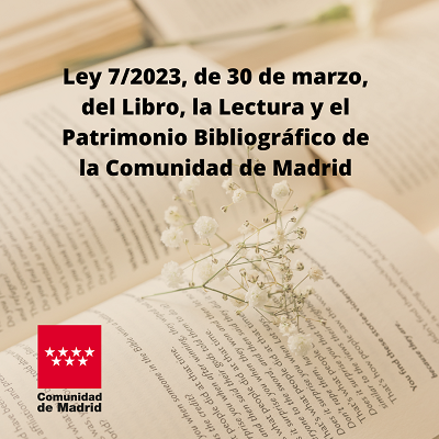 Nueva Ley del Libro, la Lectura y Patrimonio Bibliográfico de la Comunidad de Madrid